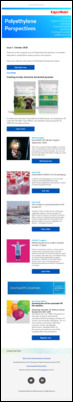Welcome to the inaugural issue of Polyethylene Perspectives, a monthly newsletter dedicated to polyethylene-based products and solutions.