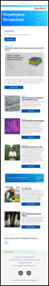 Here is the latest issue of Polyethylene Perspectives, a monthly newsletter dedicated to polyethylene-based products and solutions.