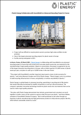 Le Havre, France, 25 March 2021 - Plastic Energy is collaborating with ExxonMobil on an advanced recycling project in France that will convert post-consumer plastic waste into raw materials for the manufacturing of virgin-quality polymers.