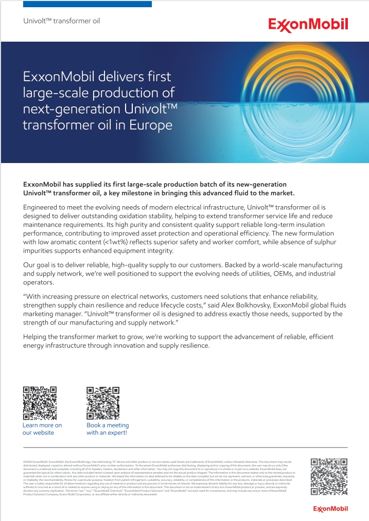 ExxonMobil has supplied its first large-scale production batch of its new-generation Univolt™ transformer oil, a key milestone in bringing this advanced fluid to the market.

