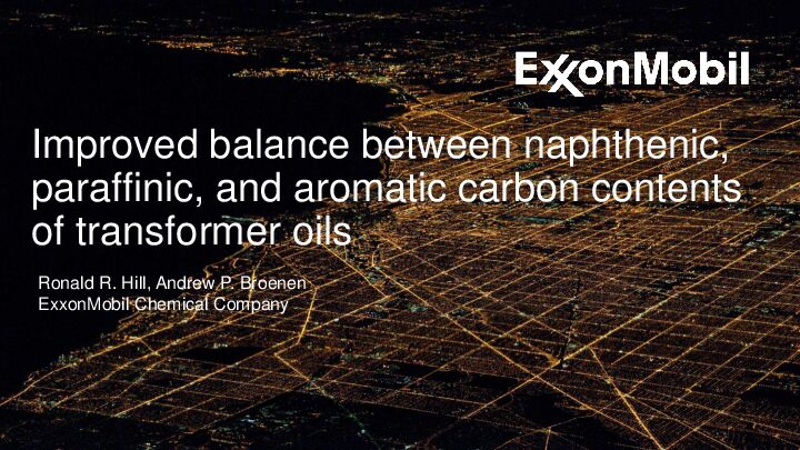 Presentation by Ronald R. Hill and Andrew P. Broenen, ExxonMobil Chemical Company
