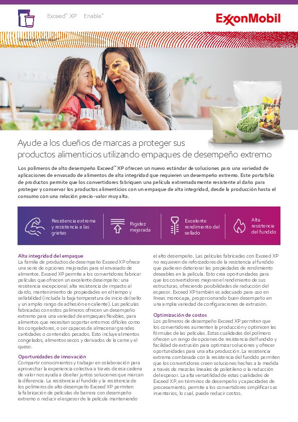 La energía vive aquí™Exceed™ XP Enable™Ayude a los dueños de marcas a proteger sus productos alimenticios utilizando empaques de desempeño extremo
