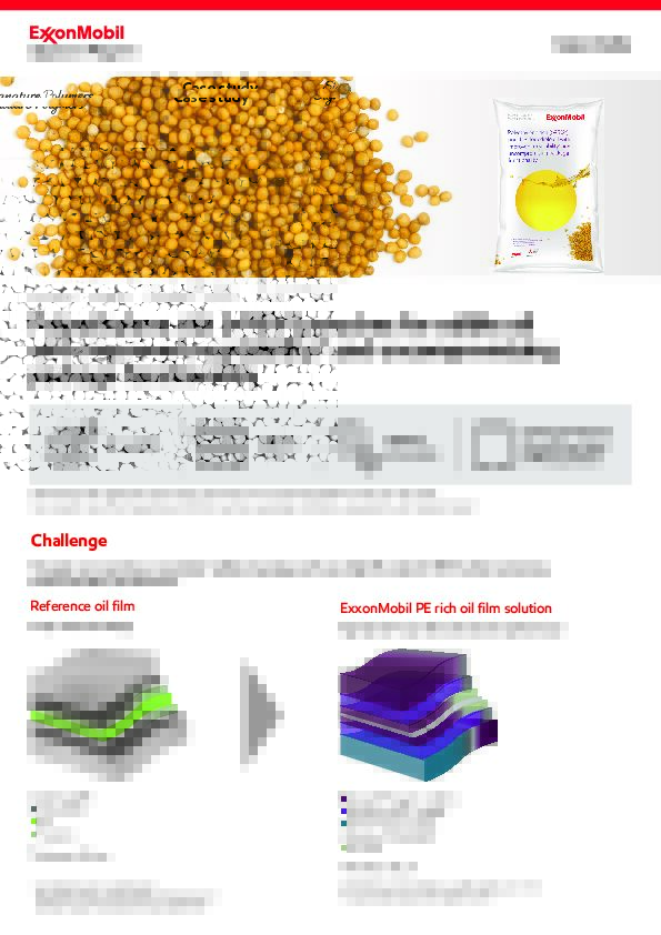 Creation of > 95% PE¹ edible oil package, with high oxygen barrier & outstanding package integrity through exceptional stiffness and toughness balance.