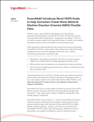 ExxonMobil has developed a novel high density polyethylene (HDPE) grade, ExxonMobil™ HD7165L, for Machine Direction Oriented (MDO) PE film applications.