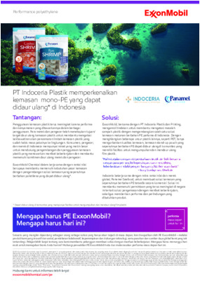 ExxonMobil, bersama dengan PT Indoceria Plastik and Printing, mengambil tindakan untuk membantu mengatasi sampah plastik dengan mengembangkan salah satu solusi pertama kemasan makanan berbahan full-PE di Indonesia. Dengan menghilangkan beberapa unsur plastik lainnya seperti PET, tanpa mengorbankan integritas kemasan, kantong stand-up full-PE dapat didaur ulang di komunitas yang memiliki fasilitas untuk mengumpulkan dan mendaur ulang film plastic.