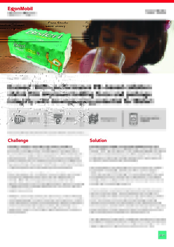 ExxonMobil collaborated with Bisleri to develop a collation shrink film solution with partially reduced LDPE and optimized HDPE dosing for high package performance that offers excellent protection during product handling and transportation of packaged drinking waters.