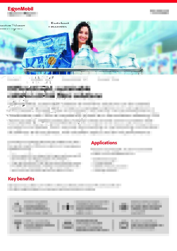 Differentiated, sustainable collation shrink films solutions can be created with ExxonMobil Signature Polymers performance polyethylene in combination with 50% of recycled PE as well as in formulations allowing 25% downgauging. 