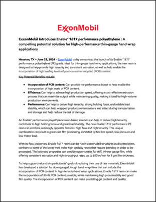 ExxonMobil today announced the launch of its Enable™ 1617 performance polyethylene (PE) grade. Ideal for thin-gauge hand wrap applications, the new resin is designed to help provide high tenacity and consistent extrusion, as well as help enable the incorporation of high loading levels of post-consumer recycled (PCR) content.