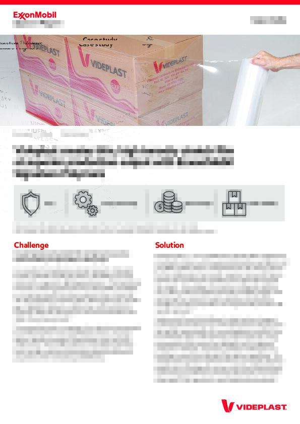 Learn how Videplast, a leader in Brazil's packaging sector, creates thin, high tenacity stretch film at superior production output with ExxonMobil Signature Polymers.
