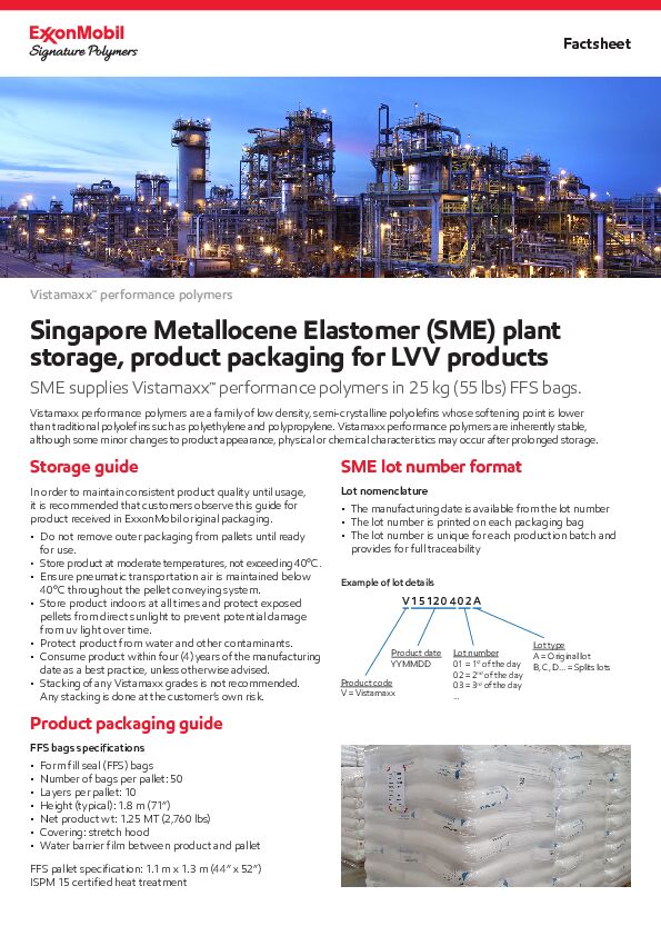 SME supplies Vistamaxx™ performance polymers in 25 kg (55 lbs) FFS bags.