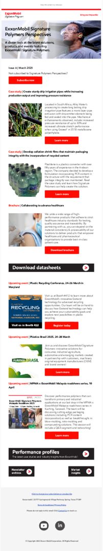 Check out the latest issue of ExxonMobil Signature Polymers Perspectives for case studies, videos, webinars, events and more!
