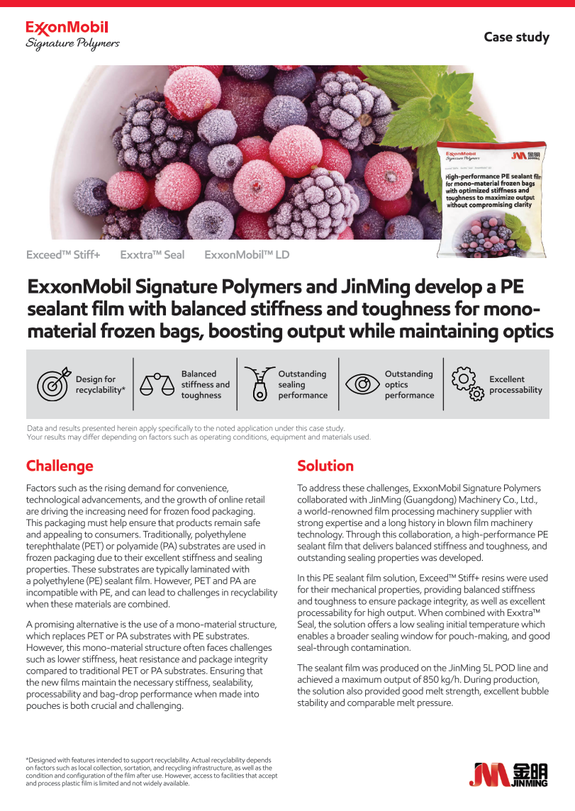 Meeting demand for frozen food packaging designed for recyclability*, ExxonMobil Signature Polymers and JinMing co-developed a high-performance PE sealant film, delivering high-speed output and optical performance.