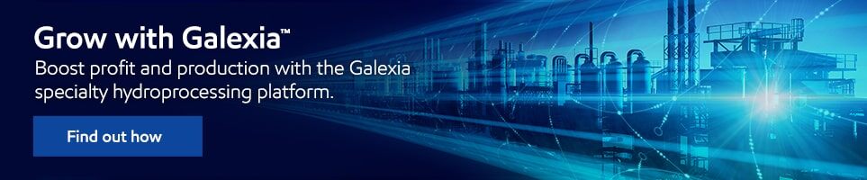 Embrace step-out growth. Boost profit and production with the Galexia specialty hydroprocessing suite
