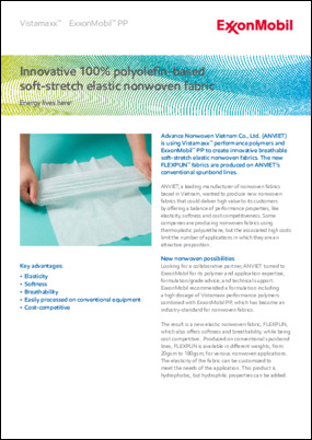 Case study detailing how Advance Nonwoven Vietnam Co., Ltd. is using Vistamaxx™ performance polymers and ExxonMobil™ PP to create innovative breathable soft-stretch elastic nonwoven fabrics. 