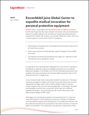 ExxonMobil and the Global Center for Medical Innovation (GCMI) said today that they have initiated multi-sector and joint development projects to rapidly redesign and manufacture reusable personal protection equipment for health care workers, such as face shields and masks, which are in short supply as a result of the COVID-19 pandemic.