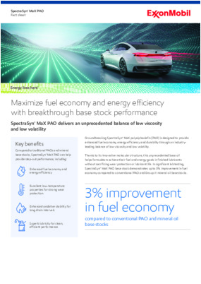 SpectraSyn™ MaX Fact Sheet: Maximize fuel economy and energy efficiency with breakthrough base stock performance