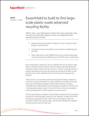 IRVING, Texas (October 11, 2021) – ExxonMobil plans to build its first, large-scale plastic waste advanced recycling facility in Baytown, Texas, and is expected to start operations by year-end 2022. 